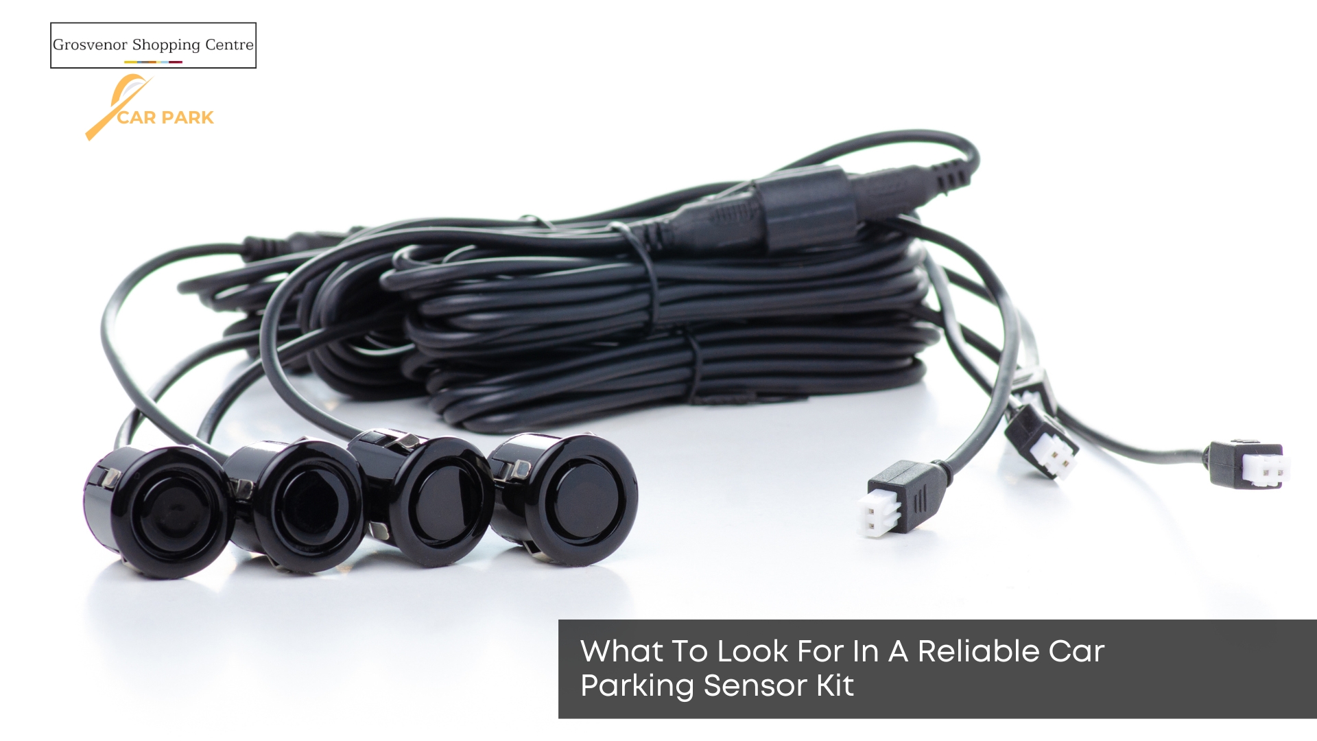 what to look for in a reliable car parking sensor kit